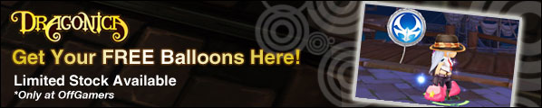 Dragonica Online SEA Close/Open Beta Free Balloon Pack